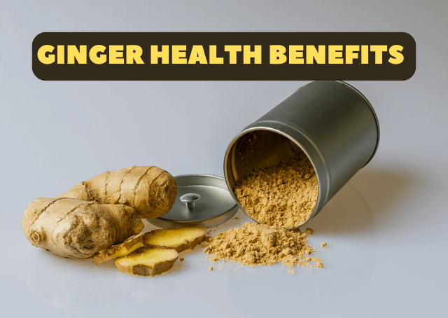 Ginger Health Benefits