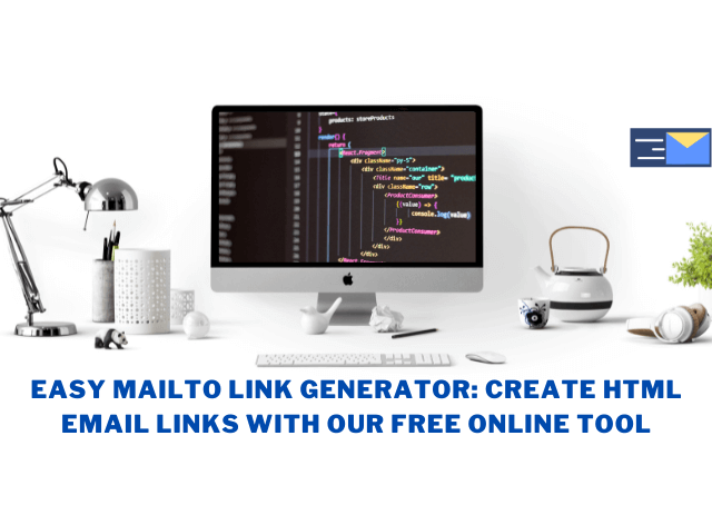 Easy Mailto Link Generator Create HTML Email Links with our Free Online Tool